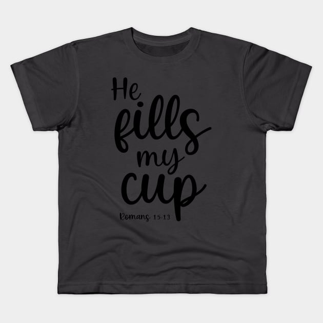 He fills my cup Kids T-Shirt by cbpublic